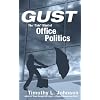 Gust: The "Tale" Wind of Office Politics (English, Spanish, French, Italian, German, Japanese, Russian, Ukrainian, Chinese, Hindi, Tamil, ... Gujarati, Bengali and Korean Edition)