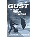 Gust: The "Tale" Wind of Office Politics