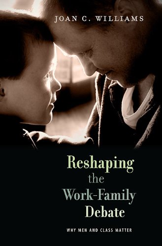 Image of Reshaping the Work-Family Debate: Why Men and Class Matter (The William E. Massey Sr. Lectures in the History of American Civilization)