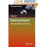 Greening Airports: Advanced Technology and Operations (Green Energy and Technology) by Milan Jani