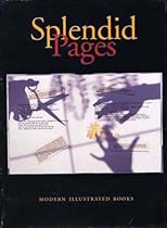 Splendid Pages: Modern Illustrated Books Splendid Pages: Modern Illustrated Books