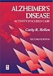 Alzheimer's Disease : Activity-Focused Care, 2nd Ed.