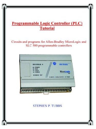 Programmable Logic Controller (PLC) Tutorial - Stephen Philip Tubbs - 0965944662 - ISBN:0965944662