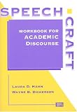 Speechcraft: Workbook for Academic Discourse (Michigan Series in English for Academic & Professional Purposes)