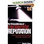 The 18 Immutable Laws of Corporate Reputation: Creating, Protecting and Repairing Your Most Valuable Asset