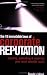 The 18 Immutable Laws of Corporate Reputation: Creating, Protecting and Repairing Your Most Valuable Asset