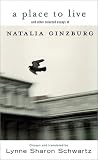 A Place to Live: And Other Selected Essays of Natalia Ginzburg