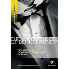 The Importance of Being Earnest. Interpretationshilfe. (Advanced) (Lernmaterialien) (York Notes) (Taschenbuch)