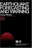 Earthquake Forecasting and Warning (Developments in Earth and Planetary Sciences)