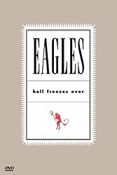 The Eagles - Hell Freezes Over