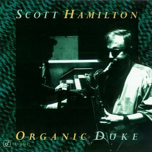 Scott Hamilton - Organic Duke - Zortam Music