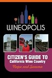 Search : Citizen's Guide to California Wine Country: Napa and Sonoma (Wineopolis)