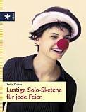 Produkt-Bild: Lustige Solo-Sketche f&uuml;r jede Feier