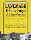 Landmark Yellow Pages: All the Names, Addresses, Facts, and Figures You Need in Preservation