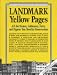Landmark Yellow Pages: Where to Find All the Names, Addresses, Facts, and Figures You Need (Preservation Yellow Pages)