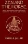 Zen and the Horse: Body, Mind and Spiritual Unity through the Art of Equitation