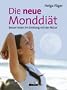 Die neue Monddi�t. Gesunde Ern�hrung im Einklang mit der Natur