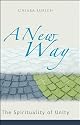 A New Way: The Spirituality of Unity