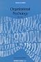Organizational Psychology (Foundations of Modern Psychology)
