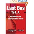 Last Bus To L.A.: and Other Exciting, Suspenseful Short Stories!