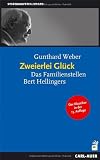 Produkt-Bild: Zweierlei Gl&uuml;ck: Das Familienstellen Bert Hellingers
