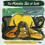 Review Various Artists  / The Morning Side of Love Vol.1: a Collection of Chill Out Grooves from the Past