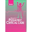 Manual of Pediatric Critical Care by Narendra C. Singh