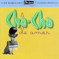 Ultra-Lounge, Vol. 9: Cha-Cha De Amor