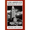 Los Angeles: Biography of a City