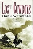 Lost Cowboys: From Patagonia to the Alamo