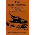 The Water Buffalo: New Prospects for an Underutilized Animal by National Research Council