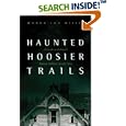 Haunted Hoosier Trails: A Guide to Indiana's Famous Folklore... by Wanda Lou Willis