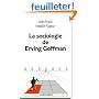 La sociologie de Erving Goffman