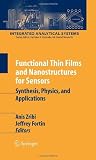 Functional Thin Films and Nanostructures for Sensors: Synthesis, Physics and Applications (Integrated Analytical Systems)