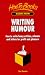 Writing Humor: How to Write Funny Articles, Columns & Letters for Profit & Pleasure by Ken Pearson