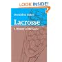 Lacrosse: A History of the Game