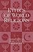Book Ethics of World Religions (Opposing Viewpoints)