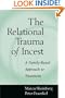 The Relational Trauma of Incest: A Family-Based  Approach to Treatment