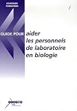 Aider les personnels de laboratoire en biologie : Pour leurs concours et dans leurs fonctions