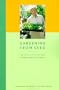 Gardening from Seed: The Keys to Success with Flowers and Vegetables (Martha Stewart Magazine)
