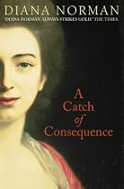 A Catch of Consequence