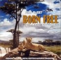 Born Free: Original Motion Picture Score (2000 Re-recording of 1966 Film)