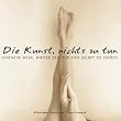 Die Kunst, nichts zu tun