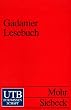Gadamer Lesebuch (Uni-Taschenb�cher S)