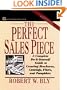The Perfect Sales Piece: A Complete Do-It-Yourself Guide to Creating Brochures, Catalogs, Fliers, and Pamphlets (Small Business Series)