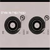 This Is Hip Hop