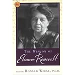 The Wisdom Of Eleanor Roosevelt (Wisdom Library) book cover