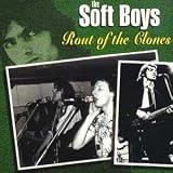 Soft Boys - Rout of the Clones