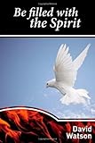 Be filled with the spirit