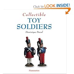 Collectible Toy Soldiers (Collectibles) by Dominique Pascal